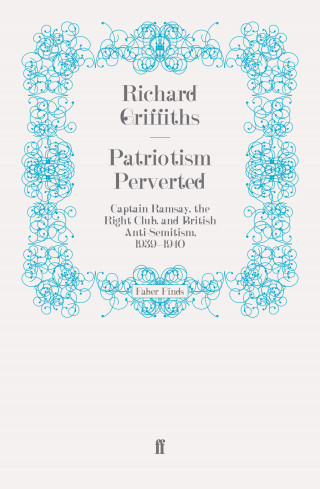 Richard Griffiths: Patriotism Perverted