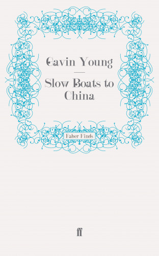 Gavin Young: Slow Boats to China