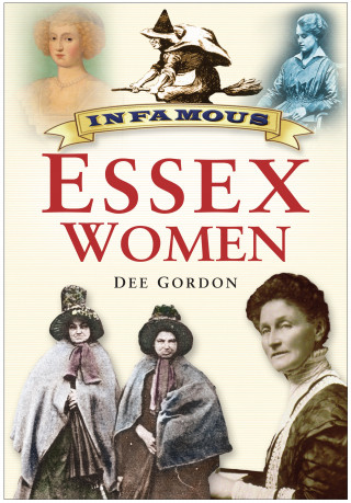 Dee Gordon: Infamous Essex Women