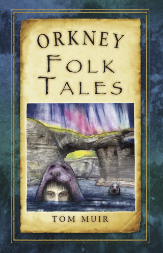 Tom Muir: Orkney Folk Tales