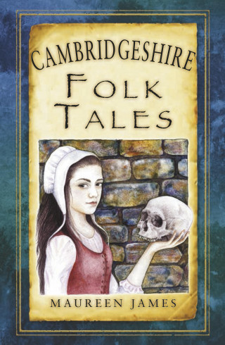 Maureen James: Cambridgeshire Folk Tales