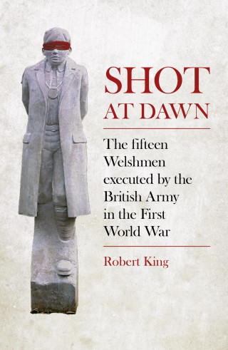 Robert King: Shot at Dawn