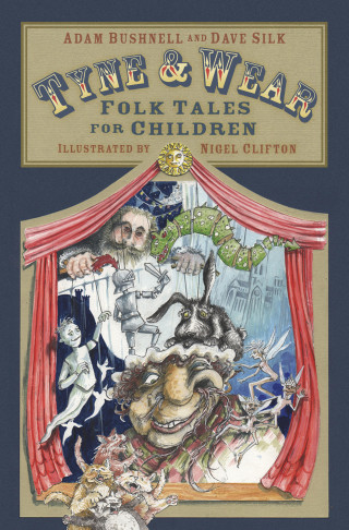 Adam Bushnell, Dave Silk: Tyne and Wear Folk Tales for Children