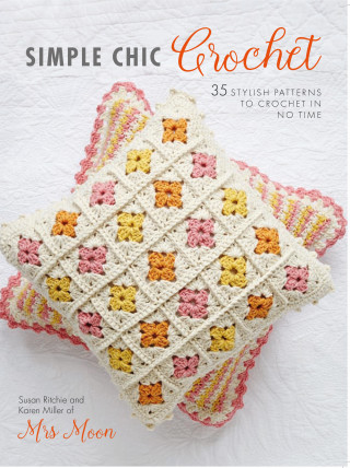 Susan Ritchie, Karen Miller: Simple Chic Crochet