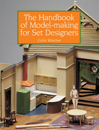 Colin Winslow: Handbook of Model-making for Set Designers
