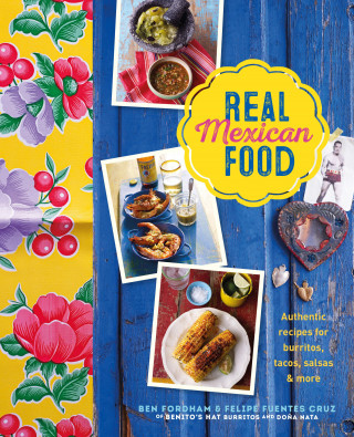 Ben Fordham, Felipe Fuentes Cruz: Real Mexican Food