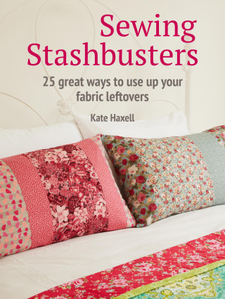 Kate Haxell: Sewing Stashbusters