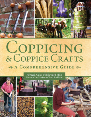 Rebecca Oaks: Coppicing and Coppice Crafts