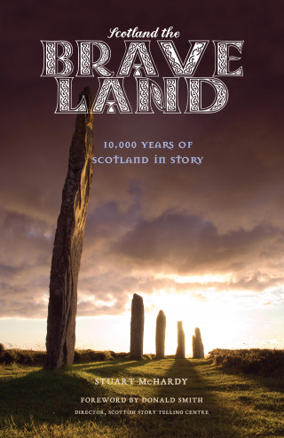 Stuart McHardy: Scotland the Brave Land