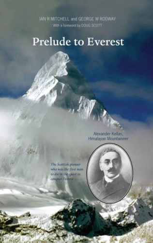 Ian R Mitchell, George Rodway: Prelude to Everest