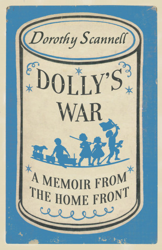Dorothy Scannell: Dolly's War