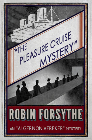Robin Forsythe: The Pleasure Cruise Mystery