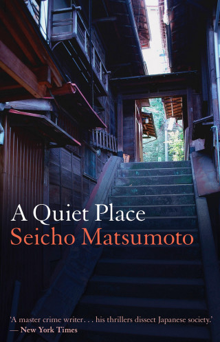 Seicho Matsumoto: A Quiet Place