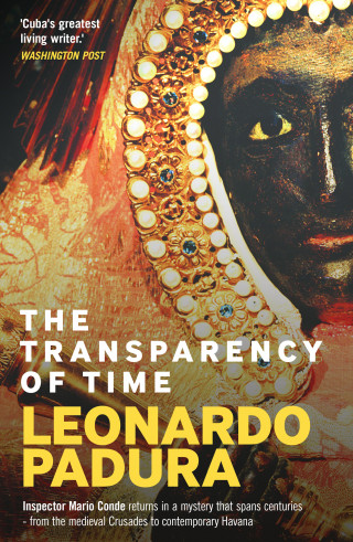 Leonardo Padura: The Transparency of Time