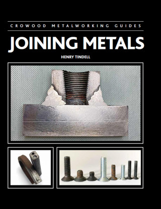 Henry Tindell: Joining Metals