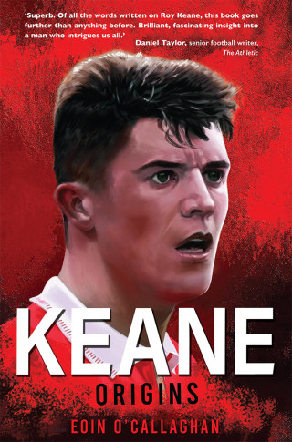 Eoin O'Callaghan: Keane: Origins