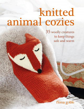 Fiona Goble: Knitted Animal Cozies