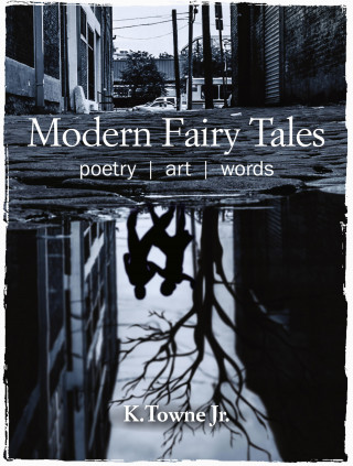 K. Towne Jr.: Modern Fairy Tales