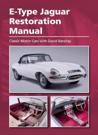 Classic Motor Cars: E-Type Jaguar Restoration Manual