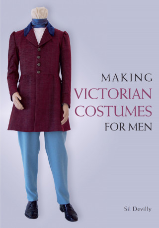 Sil Devilly: Making Victorian Costumes for Men