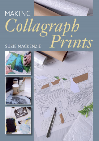 Suzie MacKenzie: Making Collagraph Prints