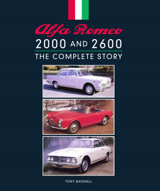 Tony Bagnall: Alfa Romeo 2000 and 2600