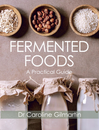 Caroline Gilmartin: Fermented Foods