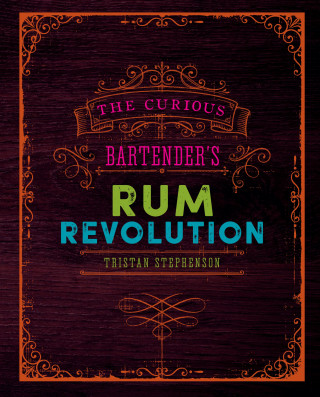 Tristan Stephenson: The Curious Bartender's Rum Revolution