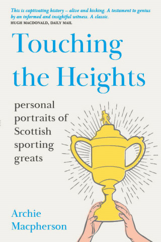 Archie Macpherson: Touching the Heights