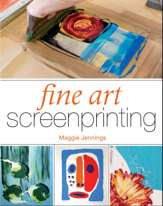 Maggie Jennings: Fine Art Screenprinting