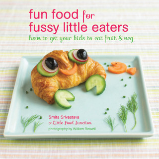 Smita Srivastava: Fun Food for Fussy Little Eaters