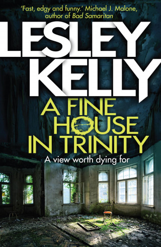 Lesley Kelly: A Fine House in Trinity