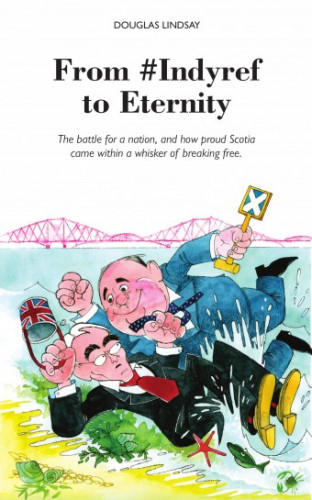 Douglas Lindsay: From #Indyref to Eternity