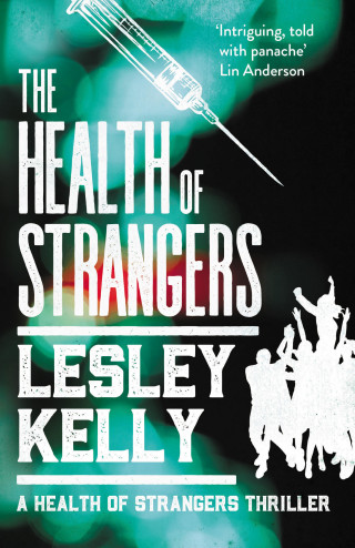 Lesley Kelly: The Health of Strangers