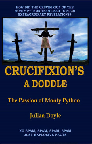 Julian Doyle: Crucifixion's A Doddle