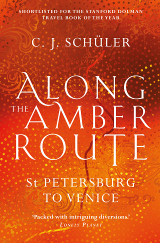 C. J. Schüler: Along the Amber Route