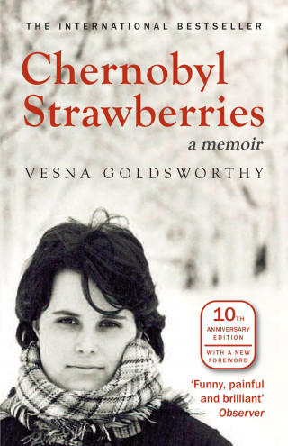 Vesna Goldsworthy: Chernobyl Strawberries