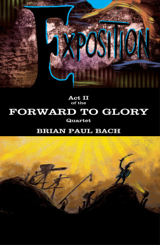 Brian Paul Bach: Forward to Glory