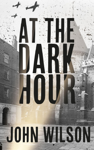 John Wilson: At The Dark Hour