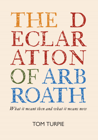 Tom Turpie: The Declaration of Arbroath