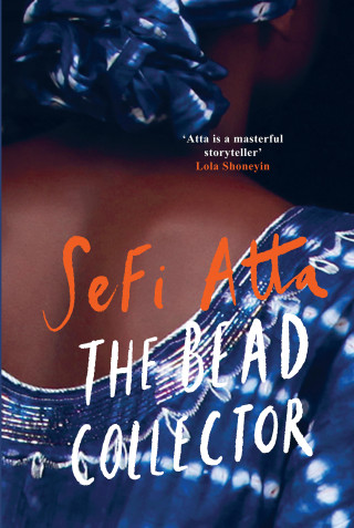 Sefi Atta: The Bead Collector