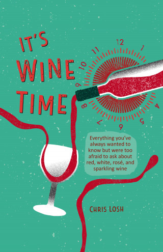 Chris Losh: It's Wine Time