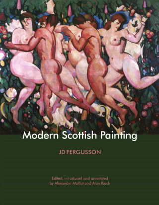 J D Fergusson: Modern Scottish Painting