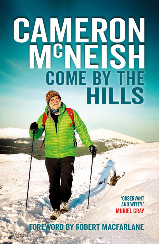 Cameron McNeish: Come by the Hills