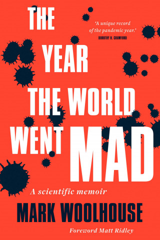 Mark Woolhouse: The Year the World Went Mad