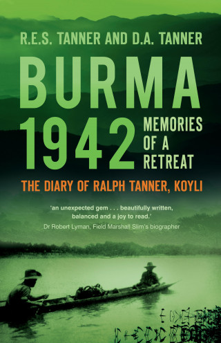 R E S Tanner, D A Tanner: Burma 1942