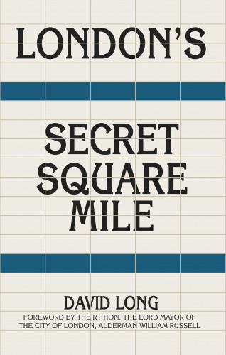 David Long: London's Secret Square Mile