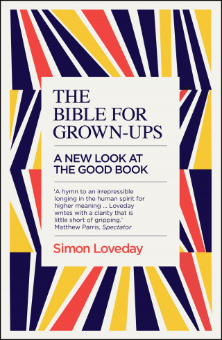 Simon Loveday: The Bible for Grown-Ups