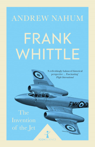 Andrew Nahum: Frank Whittle (Icon Science)
