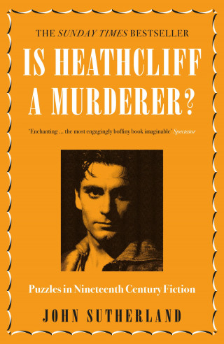 Jon Sutherland: Is Heathcliff a Murderer?